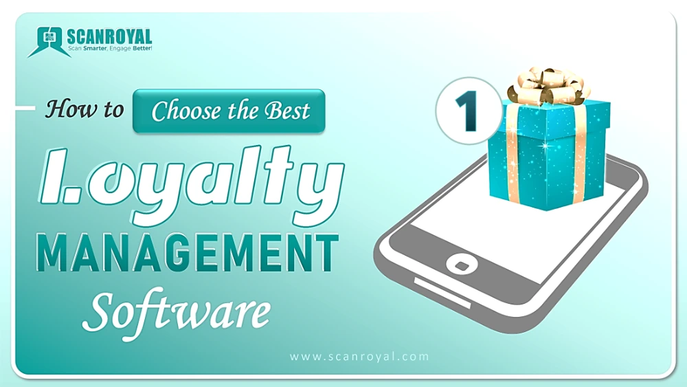 Choose the Best Loyalty Management Software - ScanRoyal